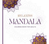 Mandala Coloring Book for Relaxing: Adult Coloring Book