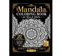 Mandala Coloring Book for Teens & Adults: 20 Black & White Mandala Designs for Relaxation, Mindfulness, Stress Relief & Creative Expression | Intricate Patterns for Ages 13+