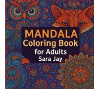 Mandala Coloring Book for Teens and Adults: 50 Bold and Simple Design patterns for Relaxation.: Featuring Classic Mandalas, Flowers, Animals, Birds ... Mindfulness, Calm and Relaxing - Paperback