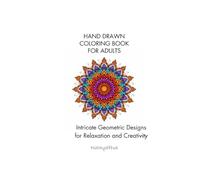 Mandala Coloring book: Hand drawn geometric designs for relaxation and creativity