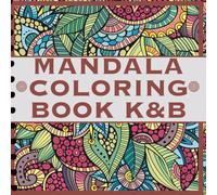 MANDALA COLORING BOOK K&B: Zen mandala coloring book