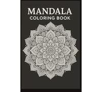 Mandala coloring book, mandala coloring book for adults, adult mandala coloring book, stress relief mandala color book, fun and easy mandala coloring ... color books, mandala color books for teens
