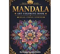 Mandala Coloring Book: Relax, Focus & Unwind: A Relaxing Coloring Book with Intricate Mandalas for Adults & Teens