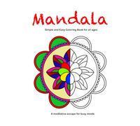 Mandala Coloring Book: Simple and Easy Mandala Designs for Adults and Kids | Mandala for all ages