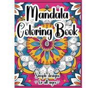 Mandala Coloring Book: Simple Designs for All Ages