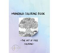 Mandala Coloring Book: ~The Art of Free Coloring~