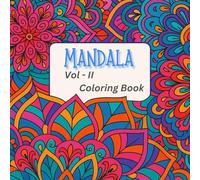 Mandala Coloring Book - Vol II: Coloring book for Kids, Teens and Adults, Bold and Easy Designs for Relaxing and learning with amazing Advanced Mandala Arts