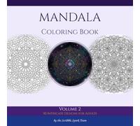 Mandala Coloring Book - Volume 2: 50 Intricate Designs for Adults: By the Scribble Spark Team