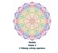 Mandala Coloring Book Volume 2: Relaxing, Stress Relief, Meditate, Zen