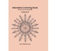 Mandala Coloring Book - Volume 5: Boho & Ethnic Mandalas