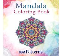 Mandala Coloring Book with 100 Bold & Simple Patterns: Easy Designs to Inspire Relaxation
