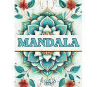 Mandala Coloring Book with Bold & Easy, Simple Mandalas for All Ages. Coloring Book for Relaxation and Stress Relief.: Easy to color - for Kids and Adults with Simple Mandalas