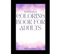 Mandala Coloring for Adults: Calm, Free-Flowing Coloring