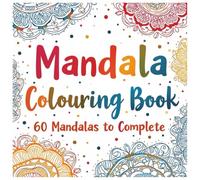 Mandala Colouring Book: 60 beautiful, intricate mandala designs to colour in.