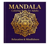 Mandala Colouring Book for Adults: Mindfulness and Relaxation