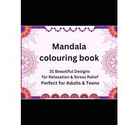 Mandala Colouring Book for Adults: Relaxing Stress Relief Designs for Mindfulness & Creativity: Beautiful Mandala Patterns to Relax, Unwind, and Boost Creativity