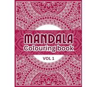 Mandala Colouring Book for adults VOL 1: Relaxing and calming mandala designs