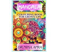 MANDALA COLOURING BOOK FOR GROWN UPS