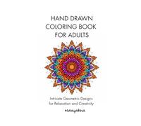 Mandala colouring book: Hand drawn geometric designs for relaxation and creativity