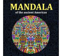 Mandala Colouring Book of the ancient Americas