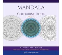 Mandala Colouring Book - Volume 3: 50 Intricate Designs for Adults: By the Scribble Spark Team