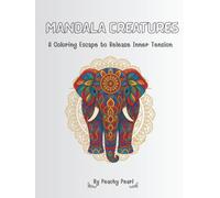 Mandala Creatures: A Coloring Escape to Release Inner Tension