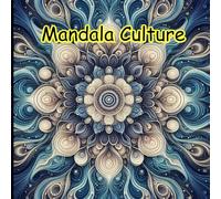 Mandala Culture for Adult & Kids: A adult coloring Book with tear out sheets, Mindfullness , Mandala Art, Stress Relief ,Reduce anxiety . For relaxation.