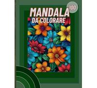 Mandala da colorare. Libro da colorare antistress per adulti o ragazzi con mandala decorativi