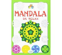 Mandala da relax. Ediz. illustrata