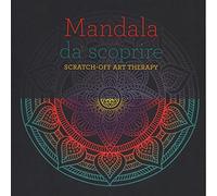 Mandala da scoprire. Scratch-off art therapy. Ediz. a colori. Con gadget