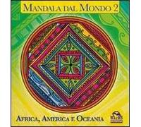 Mandala dal mondo. Vol. 2: Africa, America e Oceania