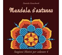 Mandala d'autunno: Un libro da colorare per adulti