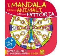 Mandala degli animali della fattoria. Dalla A alla Z impara l'alfabeto e i nomi degli animali in 5 lingue