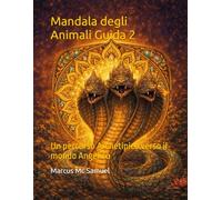 Mandala degli Animali Guida 2: Un percorso Archetipico verso il mondo Angelico