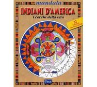 Mandala degli indiani d'America. I cerchi della vita