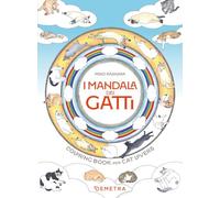 Mandala dei gatti. Coloring book per cat lovers. Ediz. a colori