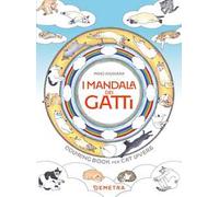 Mandala dei gatti. Coloring book per cat lovers. Ediz. a colori
