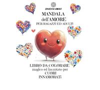 Mandala dell'Amore: libro da colorare