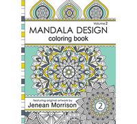 Mandala Design Adult Coloring Book: An Adult Coloring Book for Stress-Relief, Relaxation, Meditation and Creativity