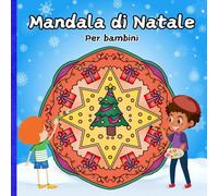 MANDALA DI NATALE per bambini: DESIGNS DIVERTENTI e FACILI da colorare per le VACANZE DI NATALE dei più piccoli.