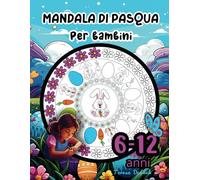 MANDALA di PASQUA Libro da colorare per bambini: Disegni, Attività, Stress, Pagine