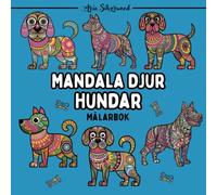 Mandala Djur - Hundar: En Unik Mandala Målarbok för Barn och Vuxna