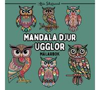Mandala Djur - Ugglor: En Unik Mandala Målarbok för Barn och Vuxna