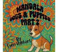 Mandala Dog & Puppies Part 2: A Relaxing Mandala Coloring Adventure for Dog Lovers and Stress Relief