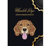Mandala Dogs - Medium Breeds Edition: Coloring Book for Dog Lovers & Adults Seeking Relaxation