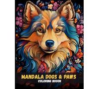Mandala Dogs & Paws: Relaxing Art for Dog Enthusiasts