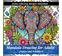 Mandala Drawing for Adults Nature and Wildlife: stress relieving designs relaxation