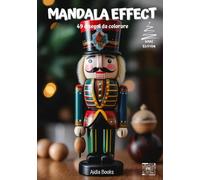 Mandala Effect- XMAS Edition, libro da colorare natalizio per bambini con 49 immagini per divertirsi e disegnare in relax: 49 immagini di Natale da colorare