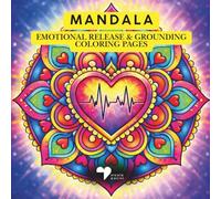 Mandala: Emotional Release and Grounding Coloring Pages