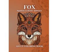 Mandala Exotic Animals - Fox Edition: A Cozy Journey Through Patterned Forests